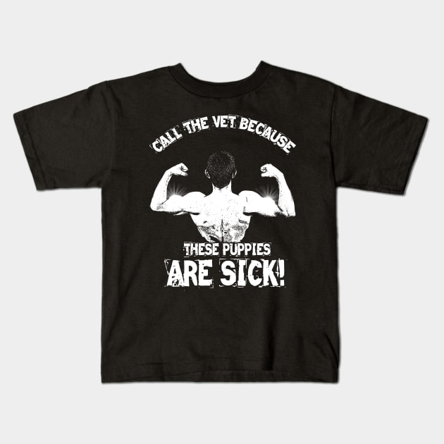 Call The Vet Because These Puppies Are Sick Kids T-Shirt by joshp214